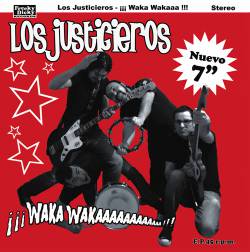 Los Justicieros : Waka Wakaaa !!!